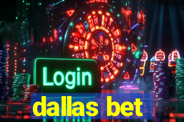 dallas bet